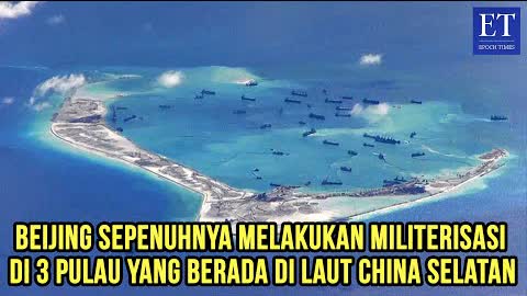 Beijing Sepenuhnya Melakukan Militerisasi di 3 Pulau di Laut China Selatan