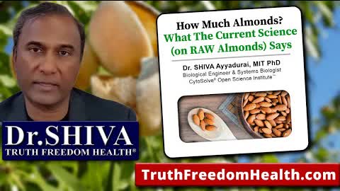 Dr.SHIVA: How Much Almonds? What The Current Science (On RAW Almonds) Says.