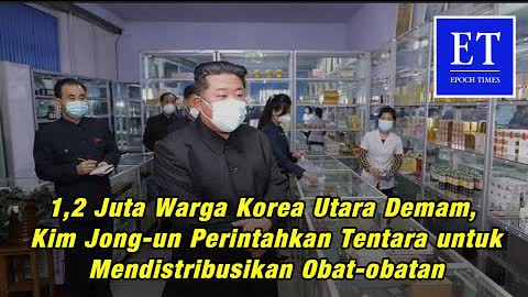 1,2 Juta Warga Korut Demam, Kim Jong-un Perintahkan Distribusikan Obat-obatan, Korsel Tawarkan......
