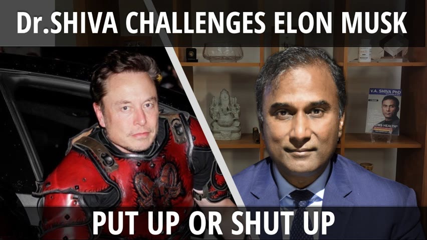 Dr.SHIVA Challenges Elon Musk: Put UP or Shut UP!