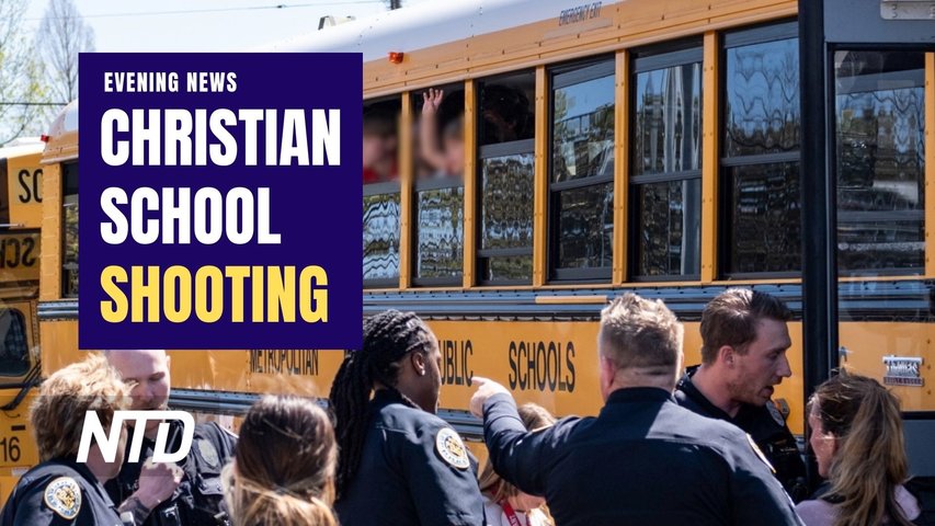 NTD Evening News (March 27): Tennessee Christian School Shooter Identified by Police; Trump Grand Jury Reportedly Reconvened