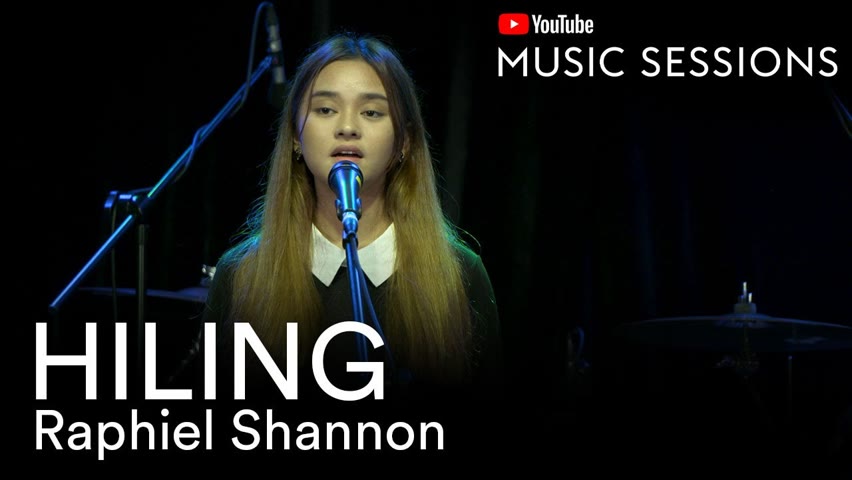 Hiling - Raphiel Shannon | YouTube Sessions