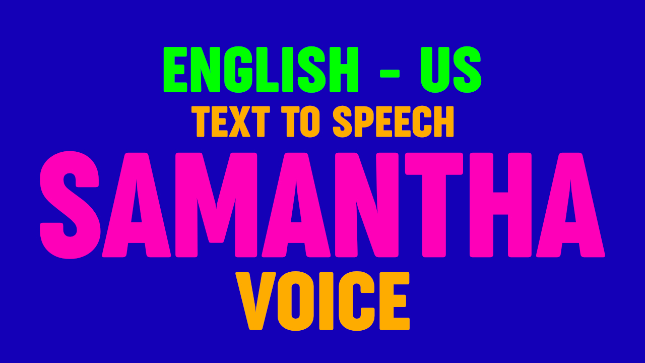 Text to Speech Samantha USA