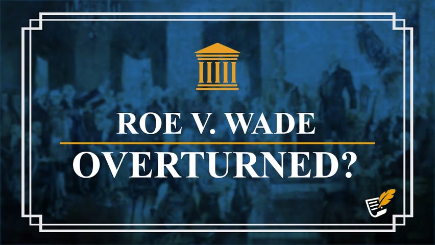 Roe V. Wade Overturned? | Constitution Corner¬