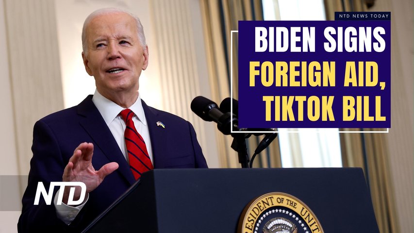 Biden Signs $95 Billion Foreign Aid Bill Into Law; SCOTUS to Consider Idaho Pro-Life Law | NTD
