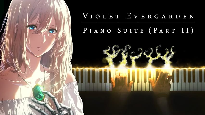Violet Evergarden Piano Suite (Part II) - Beautiful Soundtrack Medley