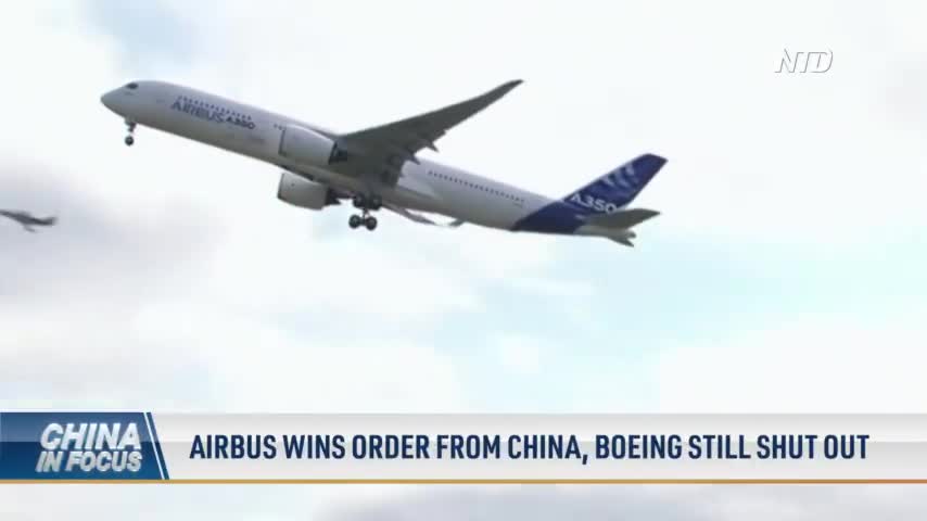 Airbus Wins Order From China, Boeing Still Shut Out