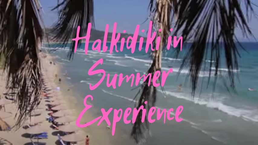 Halkidiki in Summer Experience