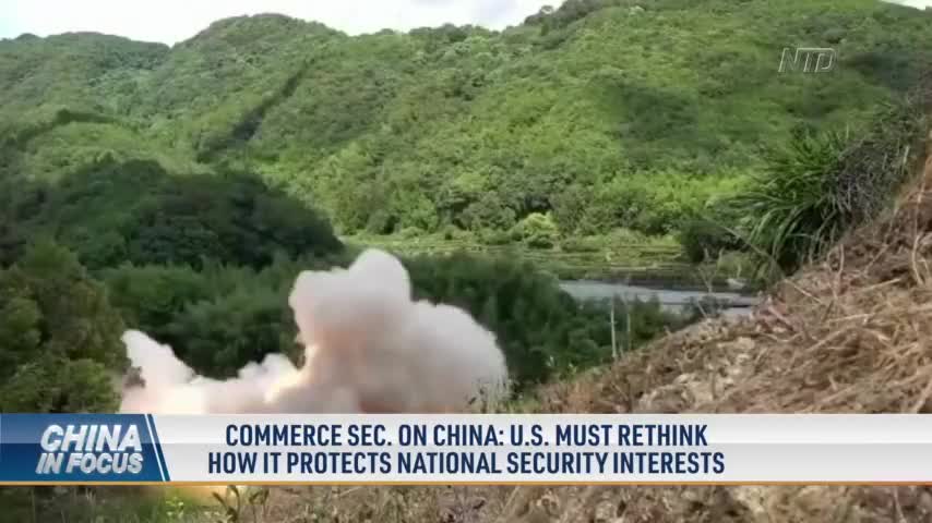 Commerce Secretary on China: US Must Rethink How It Protects National Security Interests