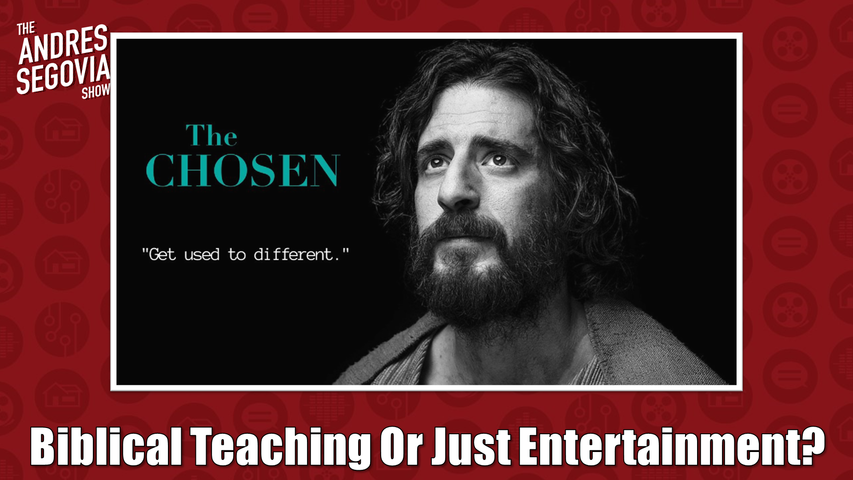 Should Christians Be Watching The Chosen For Biblical Teaching or Entertainment?