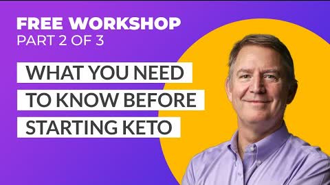 Free Keto Workshop Part 2 What you need to know before starting Keto