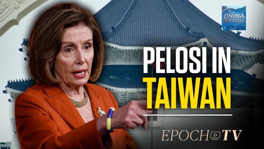 [Trailer] Nancy Pelosi in Taiwan, to Meet Tsai on Wednesday