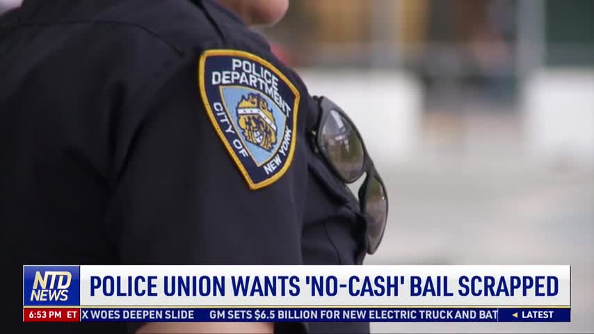 Police Union Wants 'No-Cash' Bail Scrapped