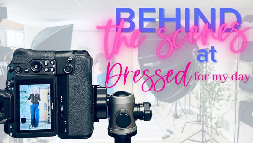 Behind the Scenes at Dressed for My Day
