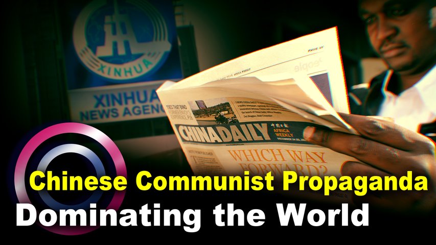 Chinese Communist Propaganda Is Dominating the World