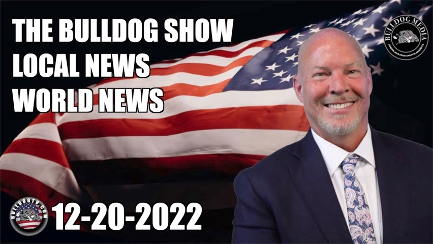The Bulldog Show | Local News | World News | December 20, 2022
