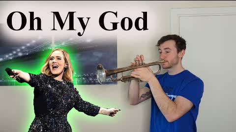Adele - Oh My God (Trumpet Cover)