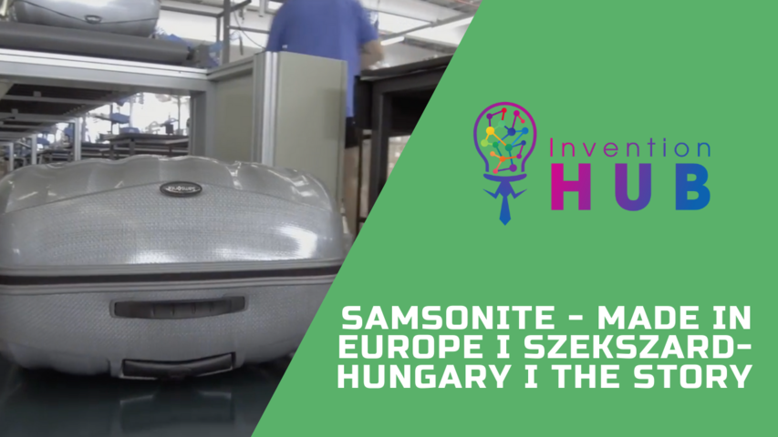 Samsonite - Made in Europe I Szekszard-Hungary I The Story