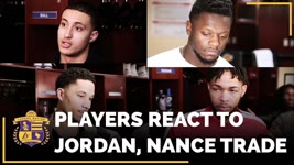 Lakers Player's REACTIONS To Trading Jordan Clarkson And Larry Nance Jr.