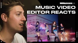 Video Editor Reacts to BLACKPINK – ‘Lovesick Girls’ M/V