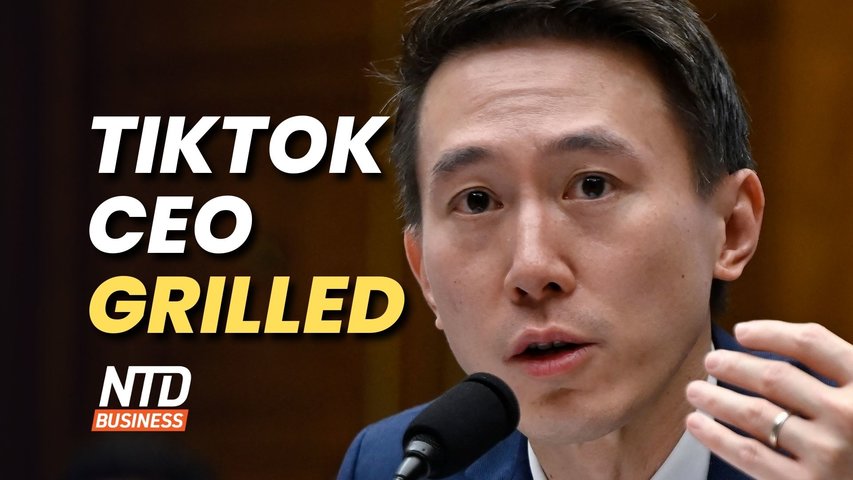 TikTok CEO Grilled in Heated Hearing; Schiff: Bank Bailouts Devalue the Dollar | NTD Business