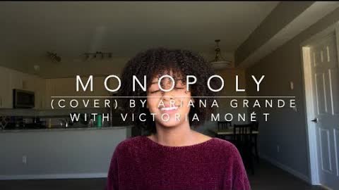 Monopoly (cover) By Ariana Grande with Victoria Monét