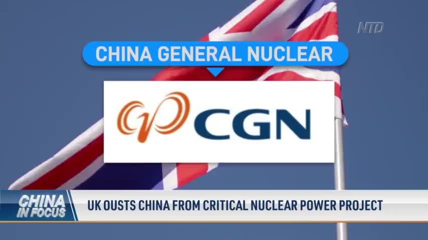 UK Ousts China From Critical Nuclear Power Project