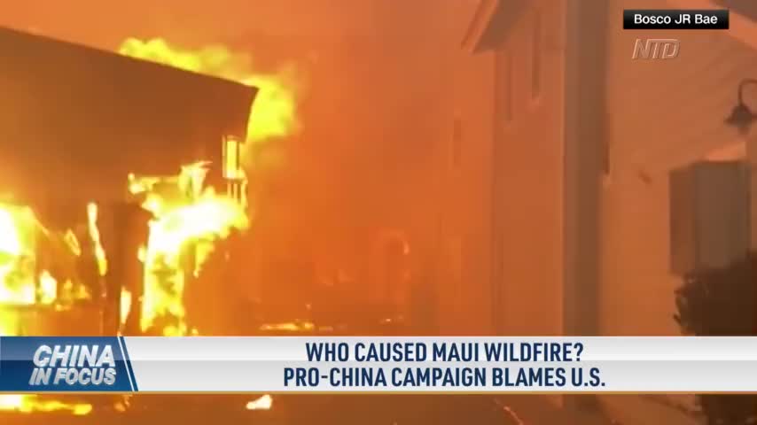 Pro-China Campaign Blames US for Maui Wildfires
