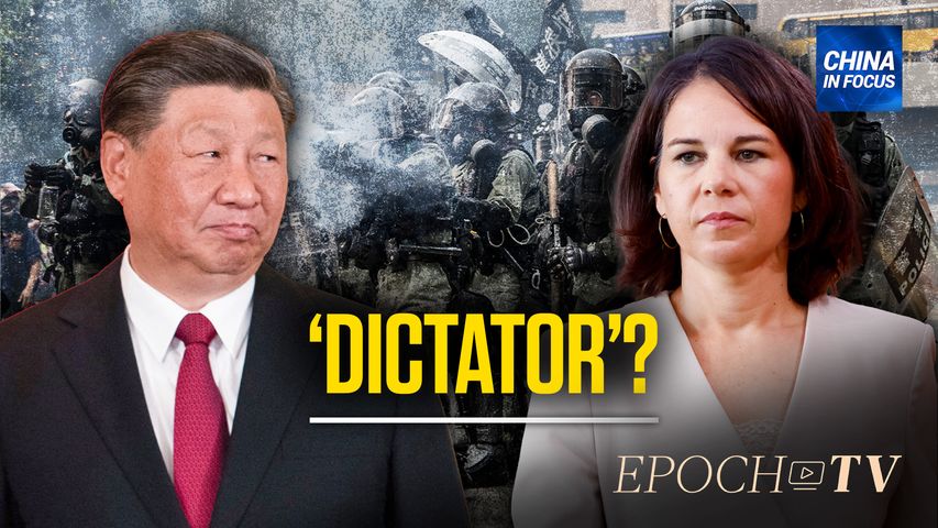 [Trailer] German Foreign Minister Calls China’s Xi ‘Dictator’ Months After Biden Used the Term | China in Focus