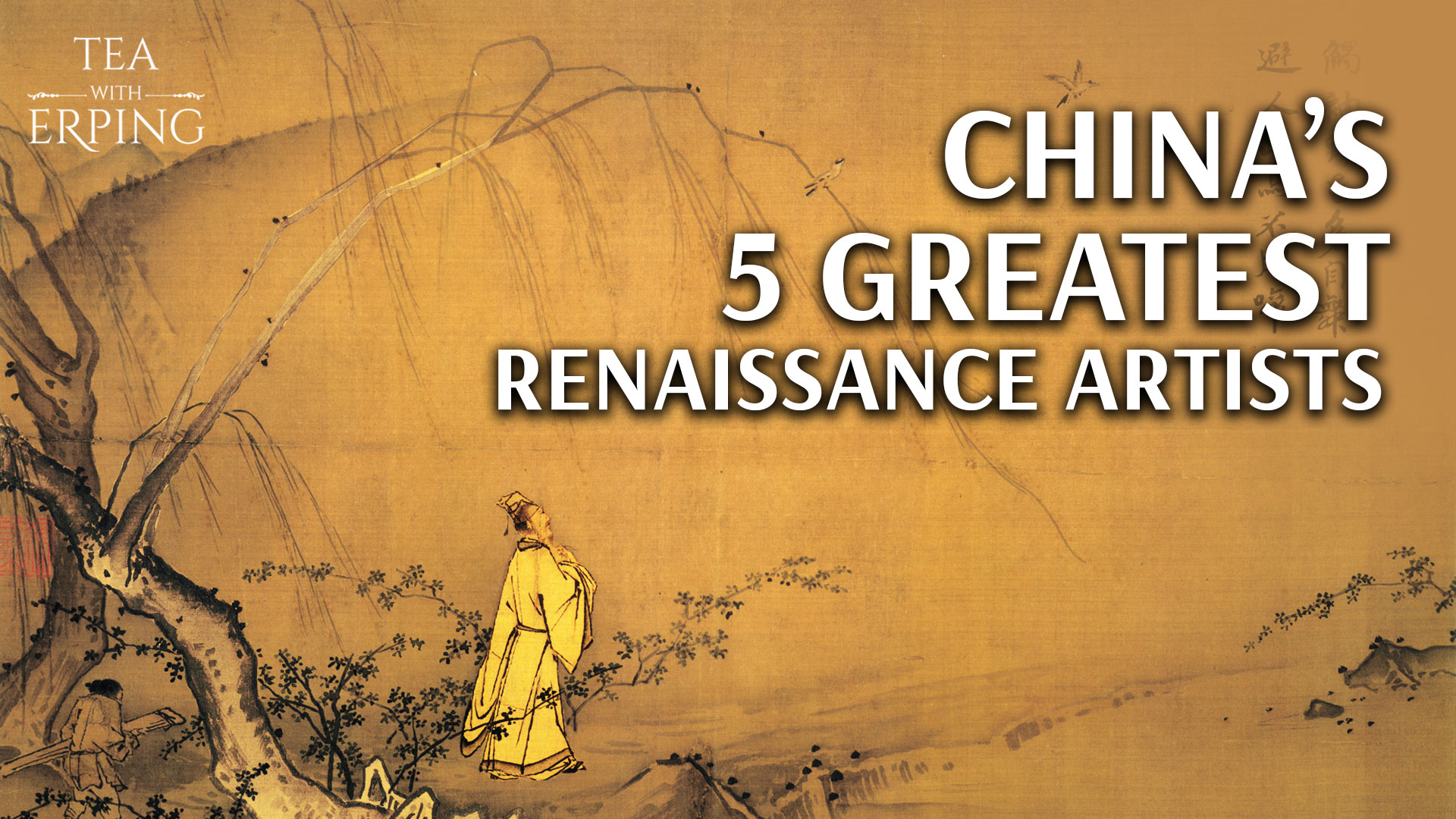 5 Artists You Should Know From China’s Renaissance Era (Pt. 1) | Tea with Erping