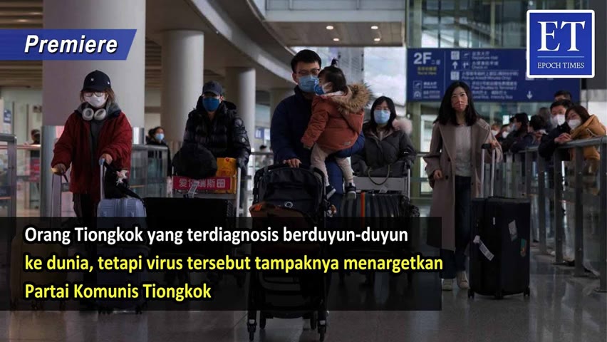 Orang Tiongkok yang Terdiagnosis Berduyun-duyun ke Dunia, Tetapi Virus Tampaknya Targetkan PKT