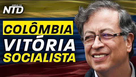 EX-GUERRILHEIRO SOCIALISTA PETRO ELEITO NA COLÔMBIA; TROCA NO COMANDO DA PETROBRAS - JNTD 20/06/22
