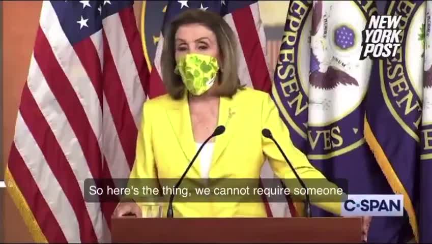 HYPOCRITE Pelosi  “We Cannot Require Someone To Be Vaccinated”