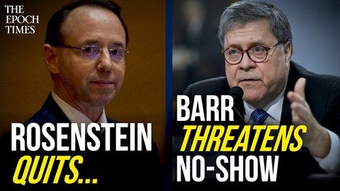 Rosenstein Quits and Barr Threatens No-Show at Mueller Hearing