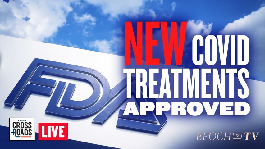 Live Q&A: FDA Approves New COVID-19 Treatment Pills; WHO Warns Policies Could Cause Virus Mutations
