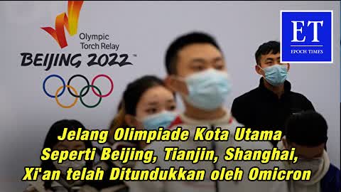 Jelang Olimpiade Kota Utama Seperti Beijing, Tianjin, Shanghai, Xi'an telah Ditundukkan oleh Omicron