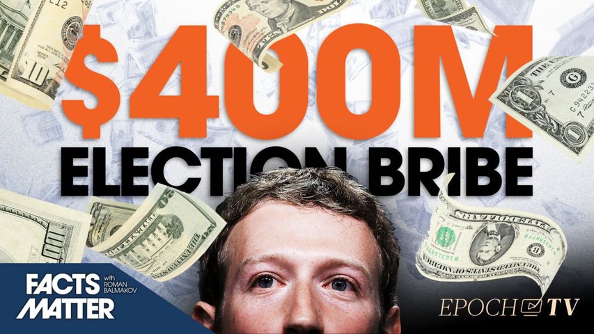 [Trailer] Wisconsin Special Counsel Finds Zuckerberg’s Election Money Violated State Bribery Laws | Facts Matter