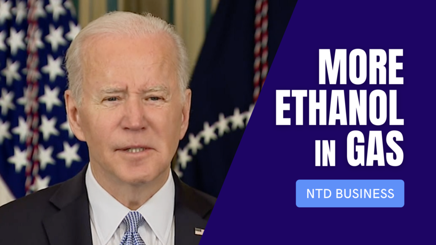 Biden to Allow Higher-Ethanol Gas in Summer;  Shanghai Locals Can’t Get Medical Care | NTD Business