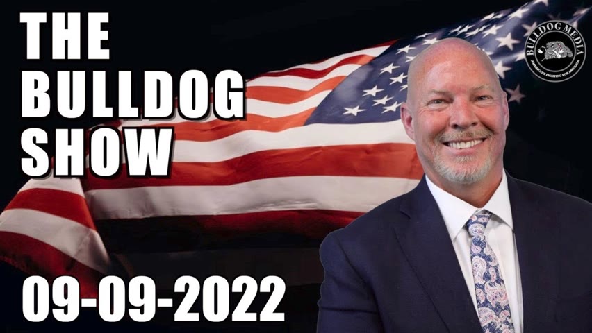 The Bulldog Show | September 9, 2022