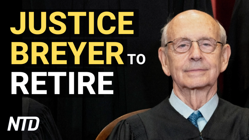 SCOTUS Justice Stephen Breyer to Retire; Alaska Adopts New Nonpartisan Election System | NTD