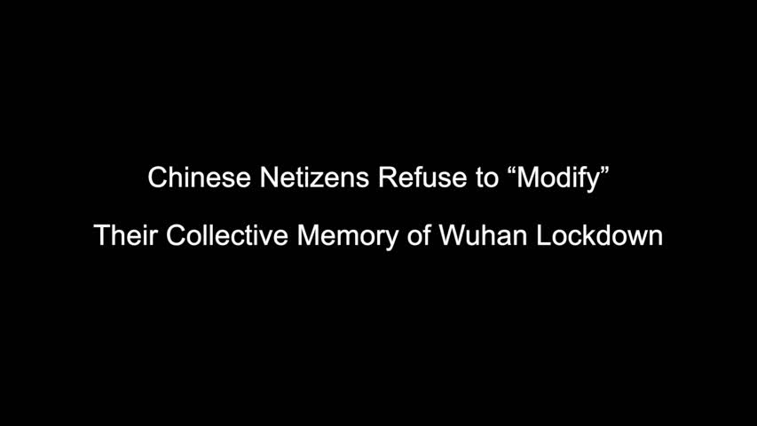 Chinese Netizens Refuse to “Modify” Their Collective Memory of Wuhan Lockdown