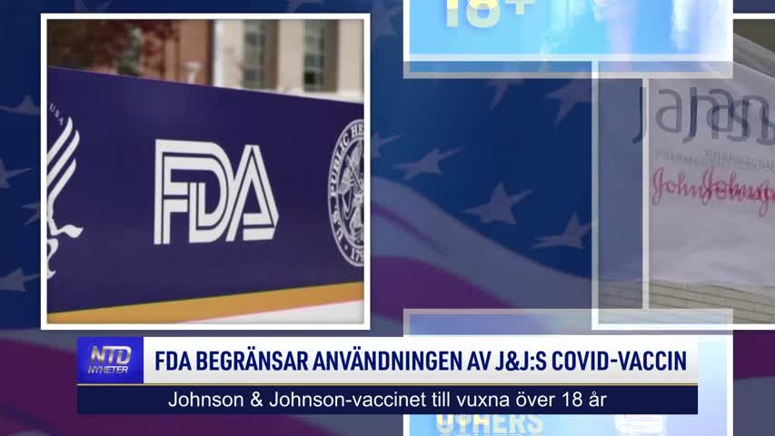 FDA begränsar användningen av J&J:s covid-vaccin | NTD NYHETER