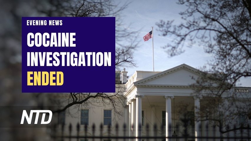 White House Cocaine Probe Ends, No Suspect Found; Biden Says Putin ‘Already Lost the War’ in Ukraine