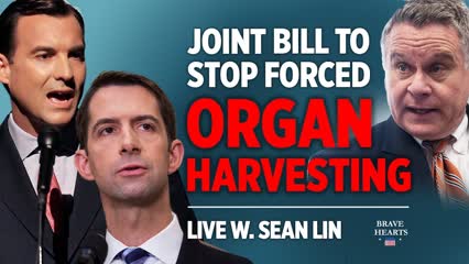 Joint Bill from U.S. Senate and House on Forced Organ Harvesting | BraveHearts Sean Lin
