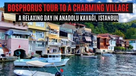 BOSPHORUS CRUISE TOUR TO ANADOLU KAVAĞI | A LOVELY VILLAGE IN ISTANBUL