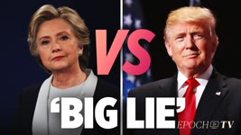 [Trailer]Comparing Hillary's 'Big Lie' to Trump's 'Big Lie' | Larry Elder