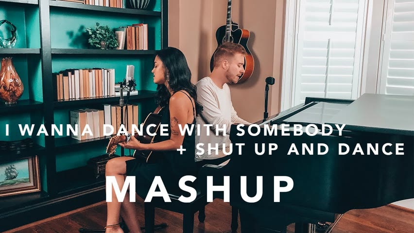I Wanna Dance with Somebody - Whitney Houston + Shut Up and Dance - Walk the Moon (Cover MASHUP)
