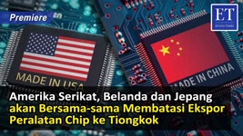 Amerika Serikat, Belanda dan Jepang akan Bersama-sama Membatasi Ekspor Peralatan Chip ke Tiongkok