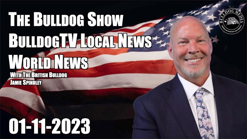 The Bulldog Show | Bulldogtv Local News | World News | January 11, 2023