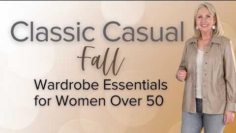 10 Classic Casual Fall Wardrobe Essentials for Women Over 50